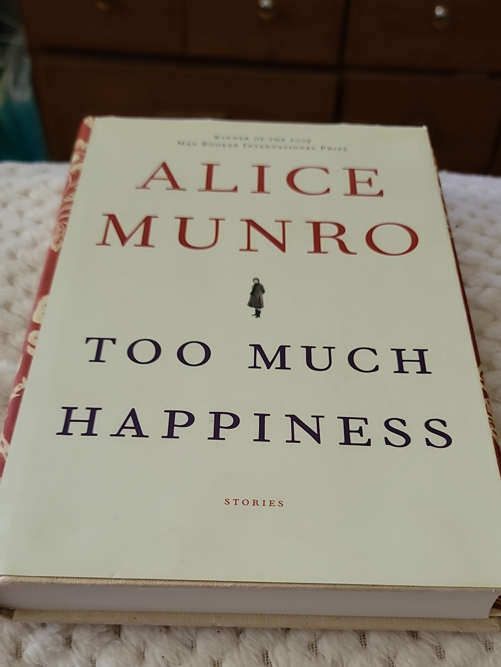 Too Much Happiness,1st Canadian Edition,1st Printing Book By Alice Munro (Hardco